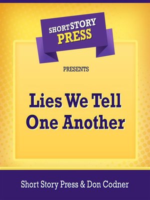 cover image of Short Story Press Presents Lies We Tell One Another